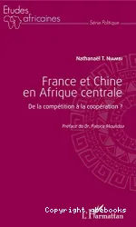 France et Chine en Afrique centrale
