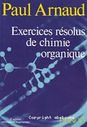 Exercices résolus de chimie organique