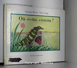 Où es-tu, cousin ?