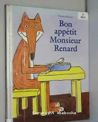 Bon appétit, monsieur Renard