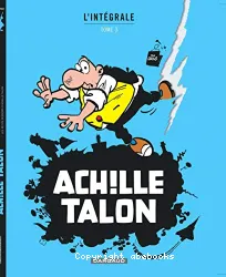 Achille Talon : l'intégrale. Tome 3