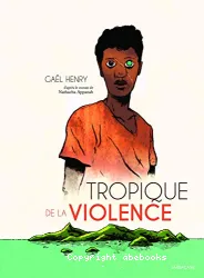 Tropique de la violence (d'après le roman de Natacha Appanah)
