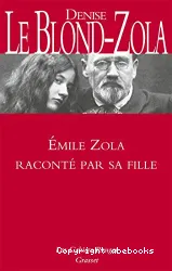 Emile Zola raconté par sa fille