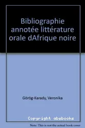 Bibliographie annotée littérature orale d'Afrique noire