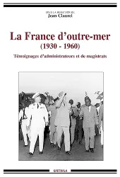 La France d'outre-mer, 1930-1960