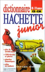 Dictionnaire Hachette junior 8-11ans CE-CM