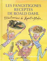 Les Irrésistibles recettes de Roald Dahl