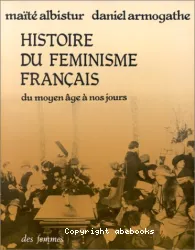 Histoire du Féminisme français:du moyen âge à nos jours