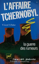 L'Affaire Tchernobyl : La guerre des rumeurs