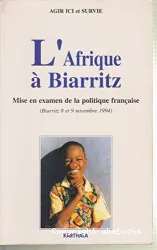 L'Afrique à Biarritz : Mise en examen de la politique française(Biarritz, 8 et 9 novembre 1994)