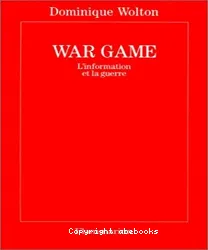 War game : L'information et la guerre