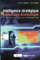 Intelligence stratégique et espionnage économique : Côtés pile et face de l'information