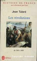 Histoire de France : tome 4 : Les révolutions de 1789 à 1851