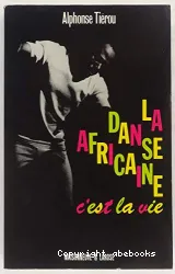 La Danse africaine c'est la vie