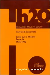 Ecrits sur le théâtre : Tome IV :1939 - 1940