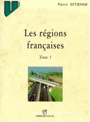 Les régions de France tome 1