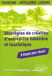 Stratégies de création d'une entreprise hïteliere et touristique