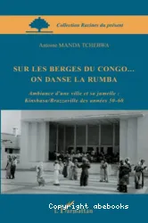 Sur les berges du Congo on danse la rumba