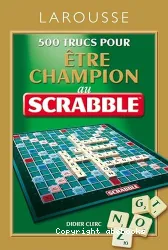 500 trucs pour être champion au jeu Scrabble