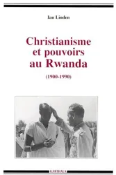 Christianisme et pouvoirs au Rwanda, 1900-1990