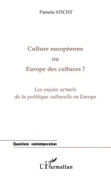 Culture européenne ou Europe des cultures ?