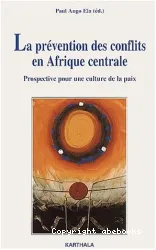 La prévention des conflits en afrique centrale