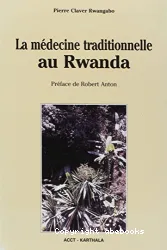 La médecine traditionnelle au Rwanda