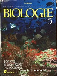 Biologie 5e : sciences et techniques d'aujourd'hui