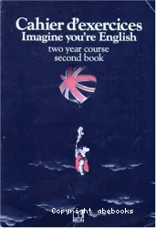 Cahier d'exercices Imagine you're English