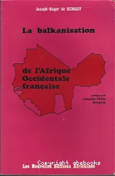 La Balkanisation de l'Afrique occidentale française