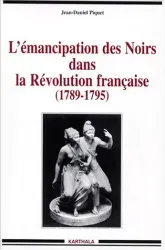 L'émancipation des Noirs dans la Révolution française