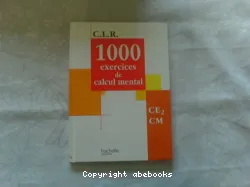 1000 exercices de calcul mental, CE2-CM