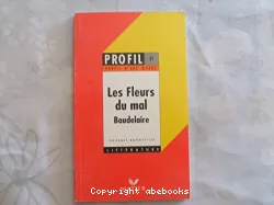 Les Fleurs du mal, Baudelaire , analyse critique par Georges Bonneville,..