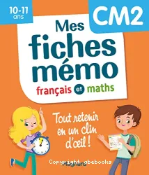 Mes fiches mémo français et maths CM2