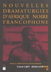 Nouvelles dramaturgies d'Afrique noire francophone
