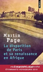 La disparition de Paris et sa renaissance en Afrique : roman