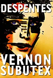 Vernon Subutex tome2 : roman
