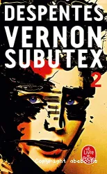 Vernon Subutex tome 2 : roman