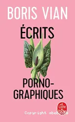 Ecrits pornographiques précédé de Utilité d'une littérature érotique