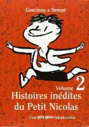 Histoires inédites du petit Nicolas. Volume 2 [Texte imprimé]