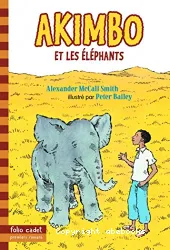 Akimbo et les éléphants [Texte imprimé]