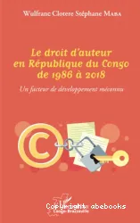 Le droit d'auteur en république du Congo de 1986 à 2018