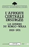 L'Afrique centrale insurgée