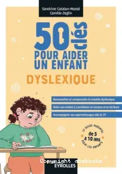 50 clés pour aider un enfant dyslexique