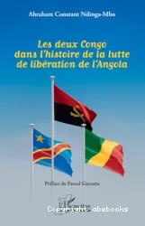 Les deux Congo dans l'histoire de la lutte de libération de l'Angola