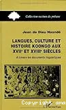 Langues, culture et histoire koongo aux XVIIe et XVIIIe siècles
